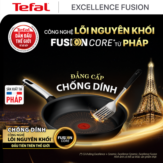 Chảo chống dính cao cấp Tefal Excellence Fusion, Fusion Core